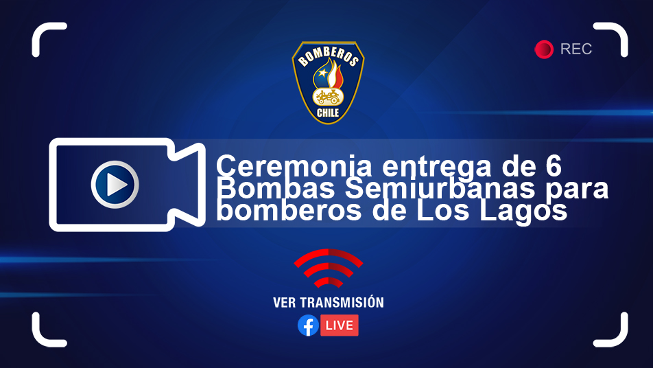 Jueves 7, desde las 12.30 horas: Ceremonia entrega de 6 Bombas Semiurbanas para Bomberos de Los Lagos