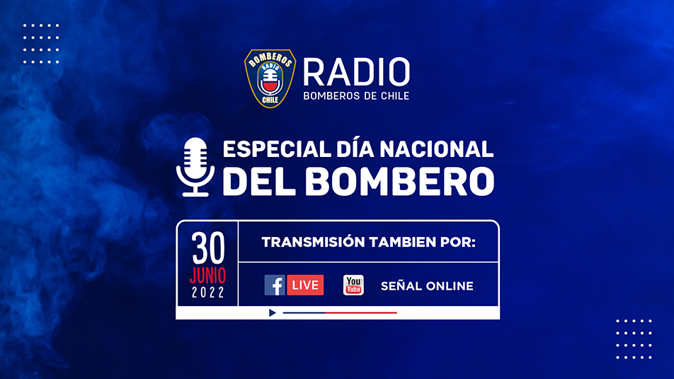 30 de junio - 11:00 a 14:00 horas: Especial Radio Bomberos
