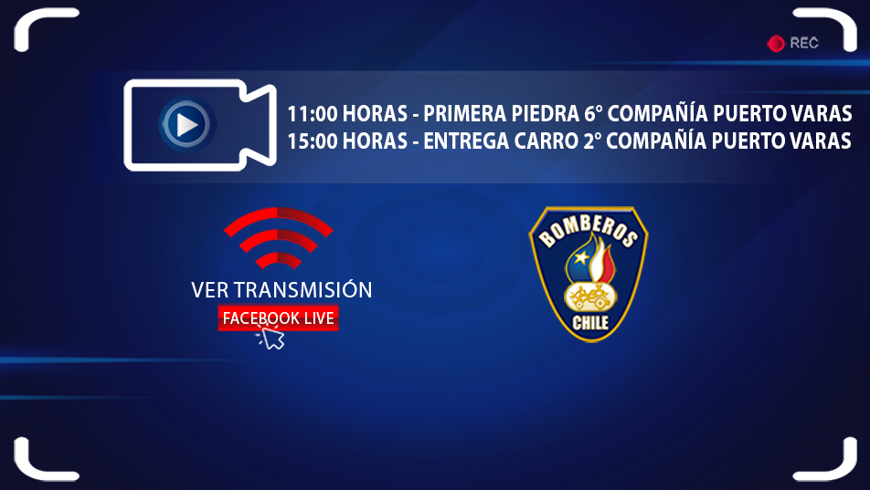Domingo 5 de septiembre -  Transmisión primera piedra 6° Compañía y entrega carro 2° Compañía de Puerto Varas