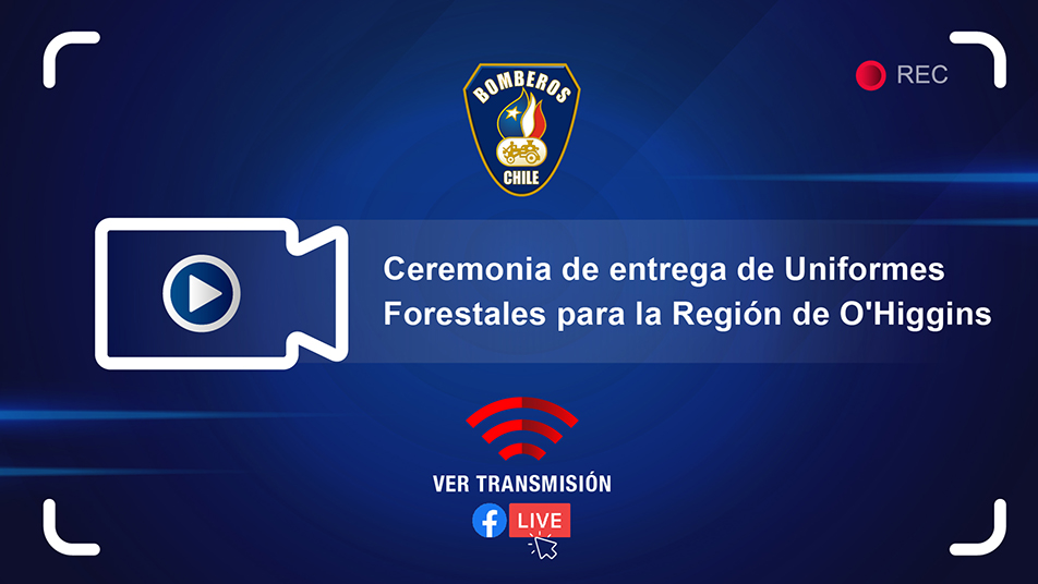 Jueves 4 de noviembre a las 18 horas: Ceremonia entrega uniformes forestales para bomberos de O’Higgins 