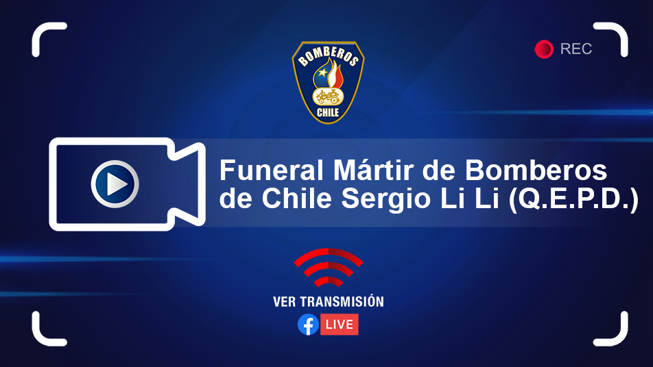 Domingo 19 junio 16:00 Horas: Transmisión Mártir de Bomberos de Chile Sergio Li Li (Q.E.P.D.)