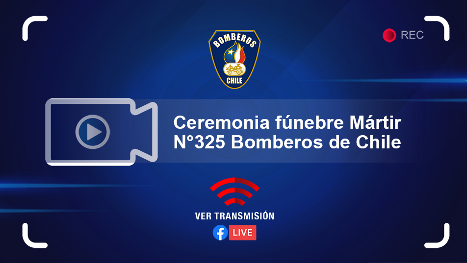 Transmisión en vivo Mártir N°325 de Bomberos de Chile, Don Baldomero Riquelme Gómez (Q.E.P.D.)