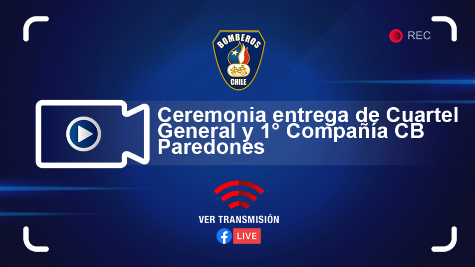 Miércoles 17 desde las 15.30 h: Ceremonia entrega de Cuartel General y 1° Compañía CB Paredones